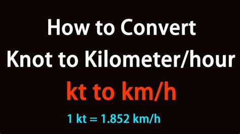 Convert knot (kt) to kilometer/hour (km/h) 